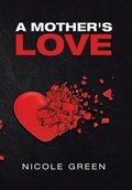Cover: A Mother's Love - Xlibris Us