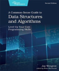Enlarge image Cover: Common-Sense Guide to Data Structures and Algorithms, Second Edition - PRAGMATIC BOOKSHELF