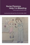 Cover: Nurse Florence, Help I'm Bleeding - Lulu.com