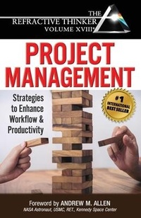 Enlarge image Cover: The Refractive Thinker(R) Vol XVIII Project Management - Lentz Leadership Institute LLC