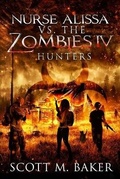 Cover: Nurse Alissa vs. the Zombies IV - Scott M. Baker
