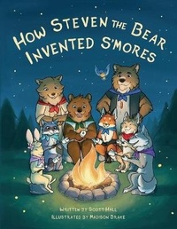Enlarge image Cover: How Steven The Bear Invented S'mores - Piper's Legacy INC