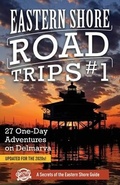 Cover: Eastern Shore Road Trips (Vol. 1) - Secrets of the Eastern Shore