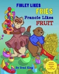 Cover: Finley Likes Fries. Francie Likes Fruit. - R. R. Bowker