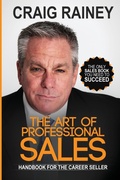 Cover: The Art of Professional Sales - Craig Rainey Publishing
