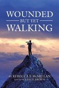 Cover: Wounded but yet Walking - AUTHORHOUSE