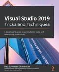 Cover: Visual Studio 2019 Tricks and Techniques - Packt Publishing