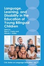 Cover: Language, Learning, and Disability in the Education of Young Bilingual Children - Multilingual Matters