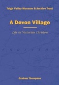 Cover: A Devon Village 2021 - Teign Valley Museum & Archive Trust