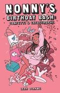 Cover: Nonny's Birthday Bash: Confetti & Catastrophe - Leah Osakwe