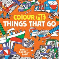 Enlarge image Cover: Colour Me: Things That Go - Buster Books