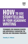 Cover: How to Use Storytelling in Your Academic Writing - Edward Elgar Publishing