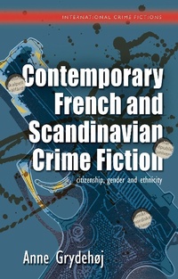 Abbildung von: Contemporary French and Scandinavian Crime Fiction - University of Wales Press