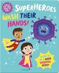 Cover: Superheroes Wash Their Hands! - Two Windmills Limited