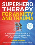Cover: Superhero Therapy for Anxiety and Trauma - Jessica Kingsley Publishers