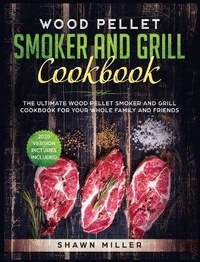 Abbildung von: Wood Pellet Smoker And Grill Cookbook - EP Enterprise Holding Limited