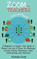 Cover: Zoom for Teachers (2020 and Beyond) - C.U Publishing LLC