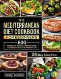 Cover: The Mediterranean Diet Cookbook for Beginners - Yunkass Publishing