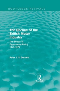 Abbildung von: The Decline of the British Motor Industry (Routledge Revivals) - Routledge