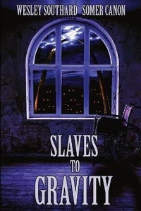 Enlarge image Cover: Slaves to Gravity - Silver Shamrock Publishing