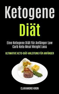 Abbildung von: Ketogene Diaet - Micheal kannedy