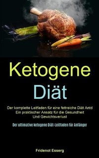Abbildung von: Ketogene Diaet - Micheal kannedy