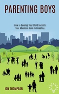 Cover: Parenting Boys - Rob Miles