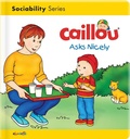 Cover: Caillou Asks Nicely - Caillou