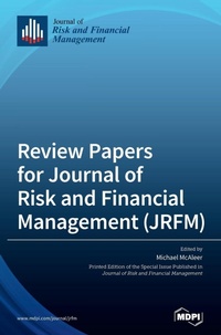 Enlarge image Cover: Review Papers for Journal of Risk and Financial Management (JRFM) - MDPI AG