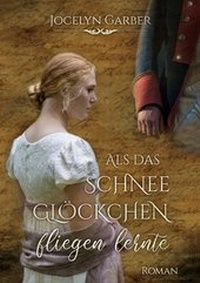 Abbildung von: Als das Schneeglöckchen fliegen lernte - BoD - Books on Demand