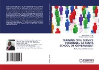 Abbildung von: Training Civil Service Personnel at Kenya School of Government - LAP Lambert Academic Publishing