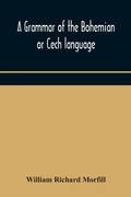 Cover: A grammar of the Bohemian or Cech language - ALPHA EDITION