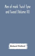 Cover: Men of mark 'twixt Tyne and Tweed (Volume III) - ALPHA EDITION