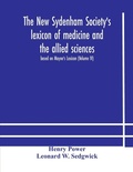 Cover: The New Sydenham Society's lexicon of medicine and the allied sciences - ALPHA EDITION