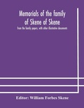 Cover: Memorials of the family of Skene of Skene, from the family papers, with other illustrative documents - ALPHA EDITION