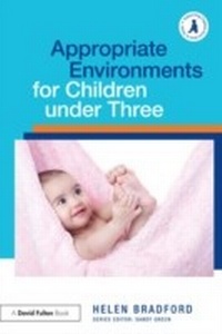Bild vergrößern Bild: Appropriate Environments for Children under Three - Routledge