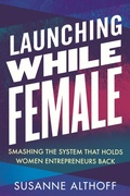 Cover: Launching While Female - Beacon Press