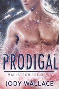 Cover: Prodigal (Maelstrom, #3) - Meankitty Publishing
