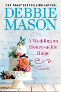 Cover: A Wedding on Honeysuckle Ridge - Grand Central Publishing
