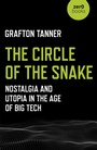 Cover: The Circle of the Snake - Zero Books