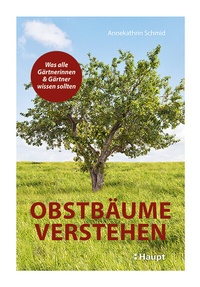 Abbildung von: Obstbäume verstehen - Haupt Verlag