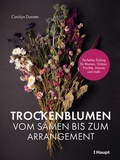 Cover: Trockenblumen - vom Samen bis zum Arrangement - Haupt Verlag
