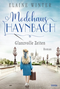 Abbildung von: Modehaus Haynbach - Glanzvolle Zeiten - Lübbe