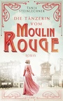 Cover: Die Tänzerin vom Moulin Rouge - Lübbe