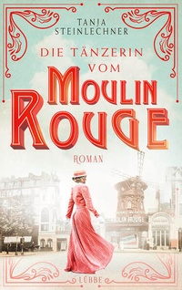 Enlarge image Cover: Die Tänzerin vom Moulin Rouge - Lübbe