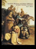 Cover: Symbolic Blackness and Ethnic Difference in Early Christian Literature - Routledge