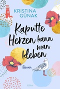 Cover: Kaputte Herzen kann man kleben - L&uuml;bbe
