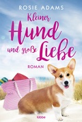 Cover: Kleiner Hund und gro&szlig;e Liebe - L&uuml;bbe