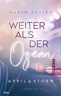 Abbildung von: April & Storm - Weiter als der Ozean - Lübbe