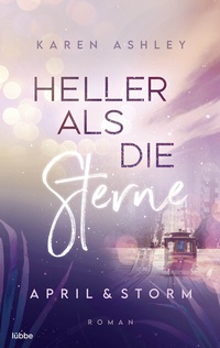Abbildung von: April & Storm - Heller als die Sterne - Lübbe